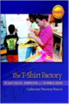 The T-shirt factory : place value, addition and subtraction