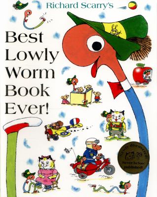 Richard Scarry's best lowly worm book ever!